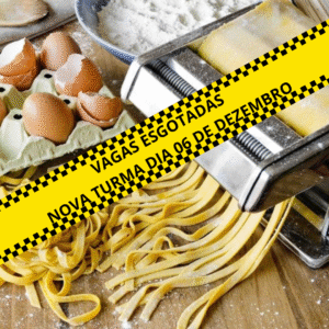 CURSO: MASSAS E MOLHOS ARTESANAIS - 16 NOVEMBRO DOMINGO - 10H AS 15H