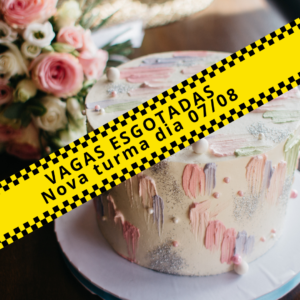 CURSO: DA MASSA À DECORAÇÃO DE BOLOS PARA INICIANTES - 11 JULHO SÁBADO - DAS 10H AS 17H